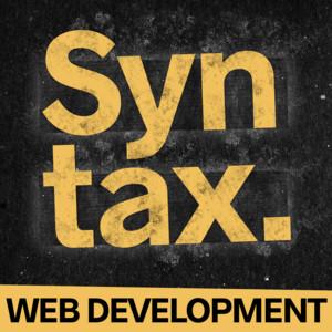 Syntax - Web Development Podcast